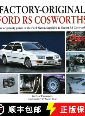 【3-4周达】Factory-Original Ford RS Cosworth: The Originality Guide to the Ford Sierra, Sapphire & Es... [9781906133580]