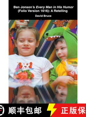 【3-4周达】Ben Jonson’s Every Man in His Humor (Folio Version 1616): A Retelling [9798201967222]