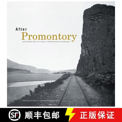 【3-4周达】After Promontory: One Hundred and Fifty Years of Transcontinental Railroading [9780253039606]