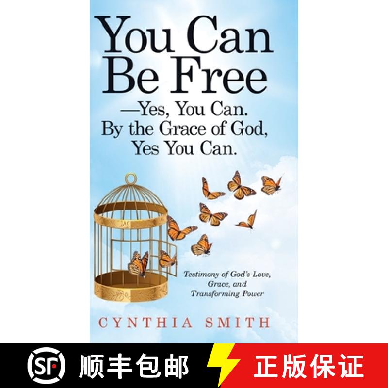 【2-3周达】You Can Be Free-Yes, You Can. by the Grace of God, Yes You Can.: Testimony of God's Love, ... [9781664204911]