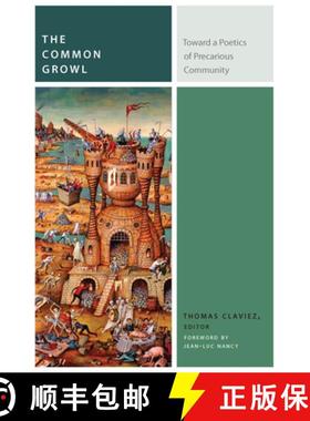 【3-4周达】The Common Growl: Toward a Poetics of Precarious Community [9780823270910]