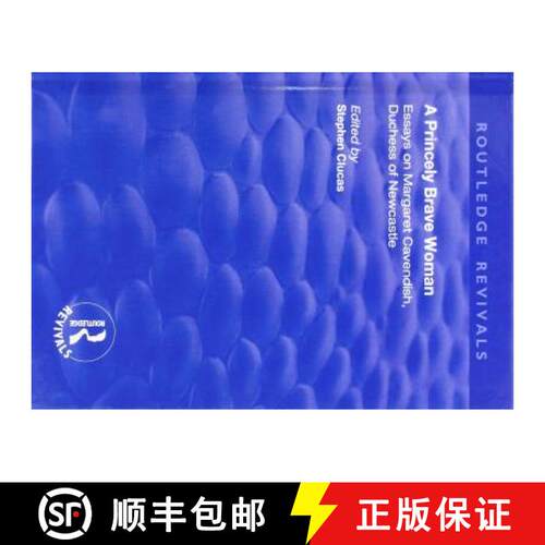 【3-4周达】精装 A Princely Brave Woman: Essays on Margaret Cavendish, Duchess of Newcastle [9781138724167]