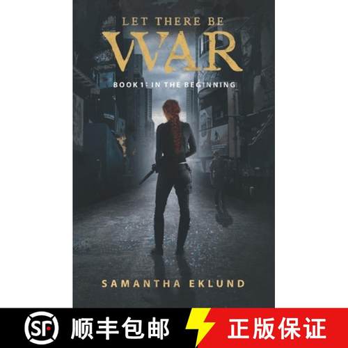 预订 Let There Be War (Book 1: In The Beginning) [9780989837194]
