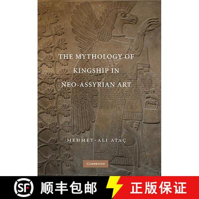 【3-4周达】精装 CBG The Mythology of Kingship in Neo Assyrian Art [9780521517904]