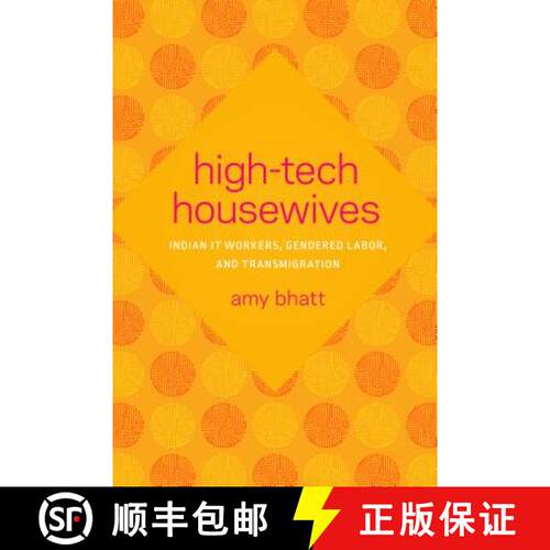 【3-4周达】High–Tech Housewives – Indian IT Workers, Gendered Labor, and Transmigration [9780295743554]