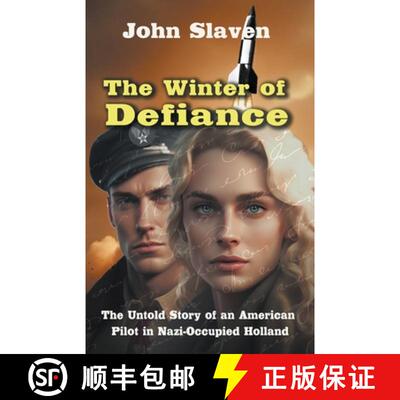 【3-4周达】The Winter of Defiance: The Untold Story of an American Pilot in Nazi-Occupied Holland [9798223901990]