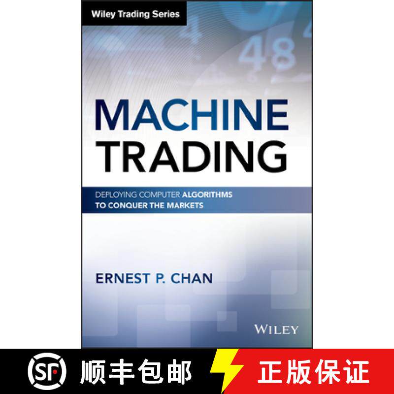【3-4周达】Machine Trading: Deploying Computer Algorithms To Conquer The Markets [Wiley金融] [9781119219606]