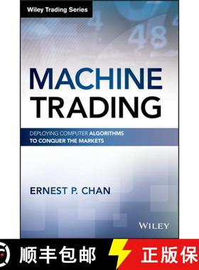 【3-4周达】Machine Trading: Deploying Computer Algorithms To Conquer The Markets [Wiley金融] [9781119219606]
