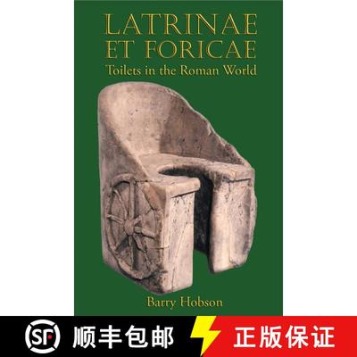 【3-4周达】Latrinae et Foricae: Toilets in the Roman World [9780715638507]