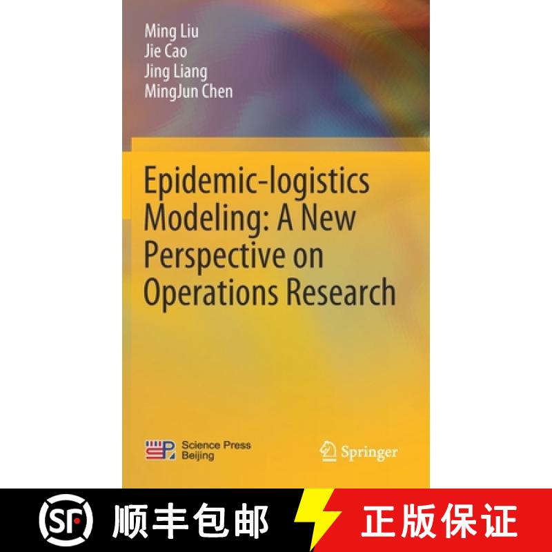【4周达】Epidemic-logistics Modeling: A New Perspective on Operations Research [9789811393525]