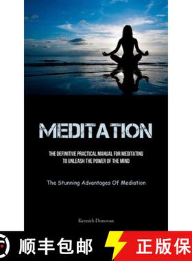 【3-4周达】Meditation: The Definitive Practical Manual For Meditating To Unleash The Power Of The Min... [9781837875368]