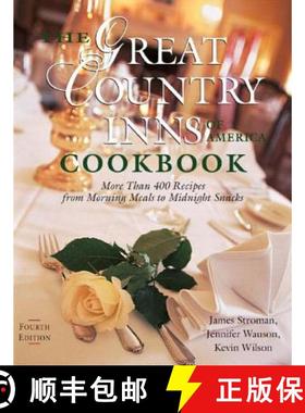 【3-4周达】The Great Country Inns of America Cookbook: More Than 400 Recipes from Morning Meals to Mi... [9780881507065]