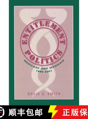 【3-4周达】Entitlement Politics : Medicare and Medicaid, 1995-2001 [9780202307190]