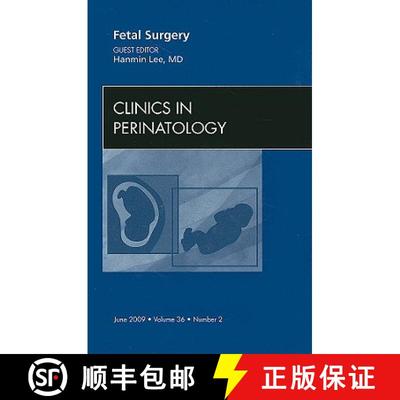 【3-4周达】Fetal Surgery, an Issue of Clinics in Perinatology: Volume 36-2 [9781437705218]