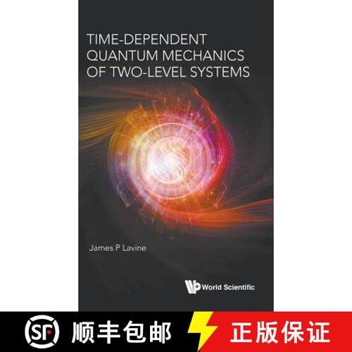 【3-4周达】精装 Time-Dependent Quantum Mechanics of Two-Level Systems [9789813272583]