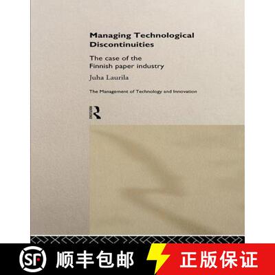 【3-4周达】Managing Technological Discontinuities : The Case of the Finnish Paper Industry [9781138995581]