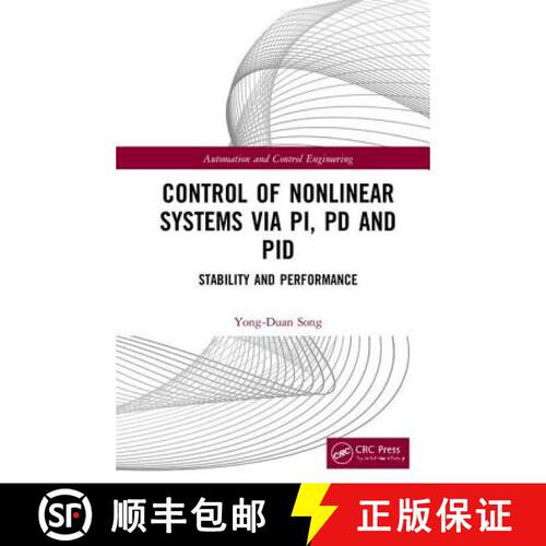 【3-4周达】精装 Control of Nonlinear Systems Via Pi, Pd and Pid: Stability and Performance [9781138317642]