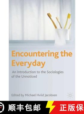 预订 Encountering the Everyday : An Introduction to the Sociologies of the Unnoticed [9780230201231]