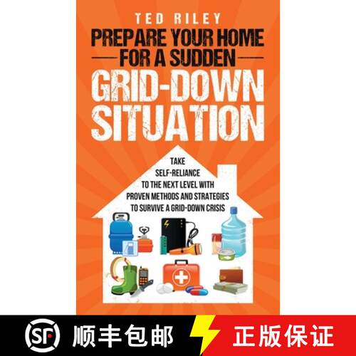 【3-4周达】Prepare Your Home for a Sudden Grid-Down Situation: Take Self-Reliance to the Next Level w... [9780645277463]