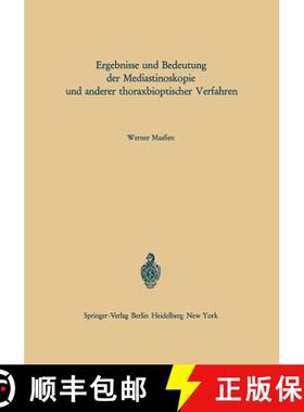 【3-4周达】Ergebnisse Und Bedeutung Der Mediastinoskopie Und Anderer Thoraxbioptischer Verfahren [9783642866272]