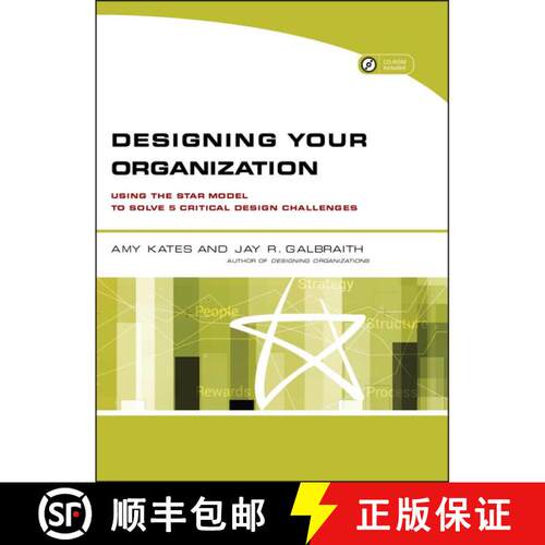 【3-4周达】Designing Your Organization: Using The Star Model To Solve 5 Critical Design Challenges (W... [9780787994945]