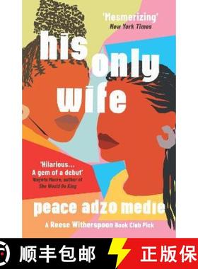 【3-4周达】His Only Wife : A Reese's Book Club Pick - 'Bursting with warmth, humour, and richly drawn... [9780861540693]