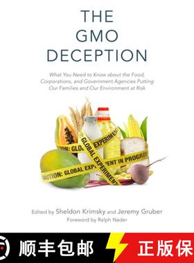 【3-4周达】The GMO Deception: What You Need to Know about the Food, Corporations, and Government Agen... [9781628736601]
