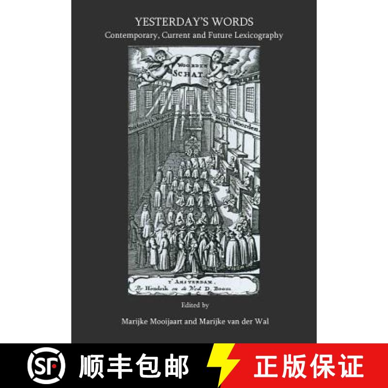 预订 Yesterdayâ (Tm)S Words: Contemporary, Current and Future Lexicography [9781847184696]