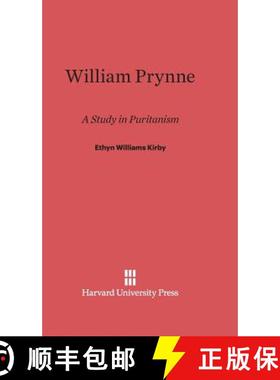 预订 William Prynne: A Study in Puritanism [9780674187610]