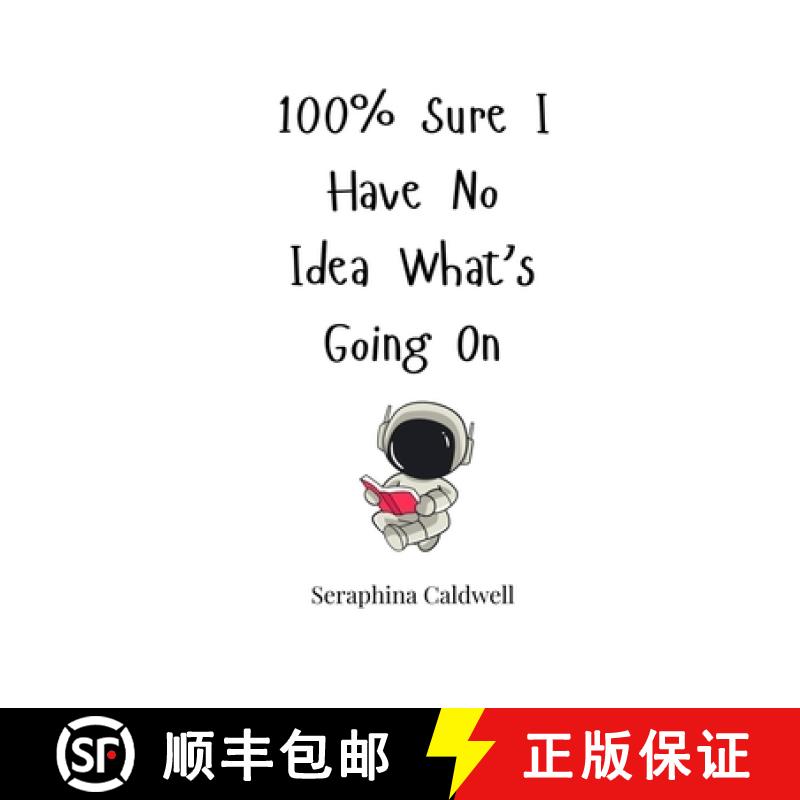 【3-4周达】100% Sure I Have No Idea What's Going On [9781805664048]
