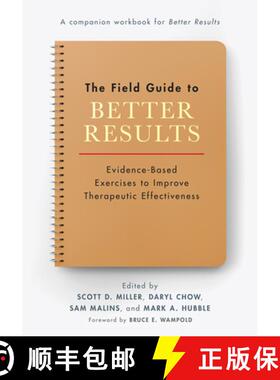【3-4周达】The Field Guide to Better Results: Evidence-Based Exercises to Improve Therapeutic Effecti... [9781433837593]