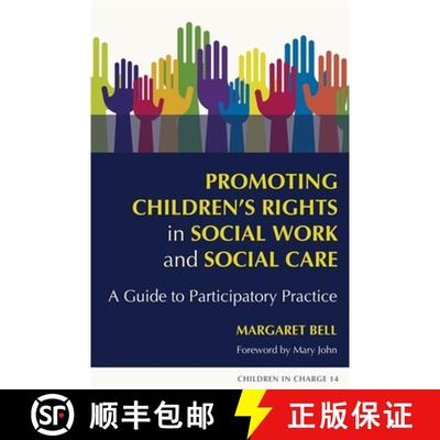 【3-4周达】Promoting Children's Rights in Social Work and Social Care: A Guide to Participatory Practice [9781843106074]
