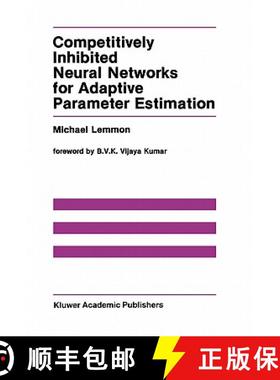 【3-4周达】Competitively Inhibited Neural Networks for Adaptive Parameter Estimation [9780792390862]