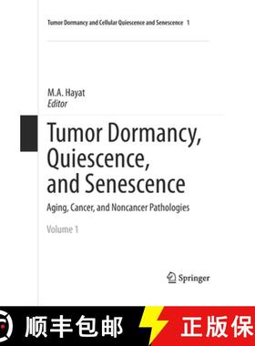 【3-4周达】Tumor Dormancy, Quiescence, and Senescence, Volume 1 : Aging, Cancer, and Noncancer Pathol... [9789402407020]