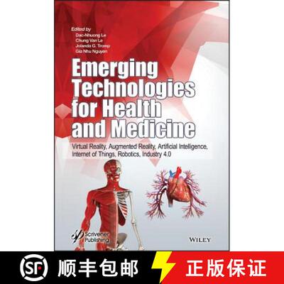 【3-4周达】Emerging Technologies For Health And Medicine: Virtual Reality, Augmented Reality, Artific... [9781119509813]