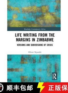 【3-4周达】Life-Writing from the Margins in Zimbabwe: Versions and Subversions of Crisis [9781138352568]
