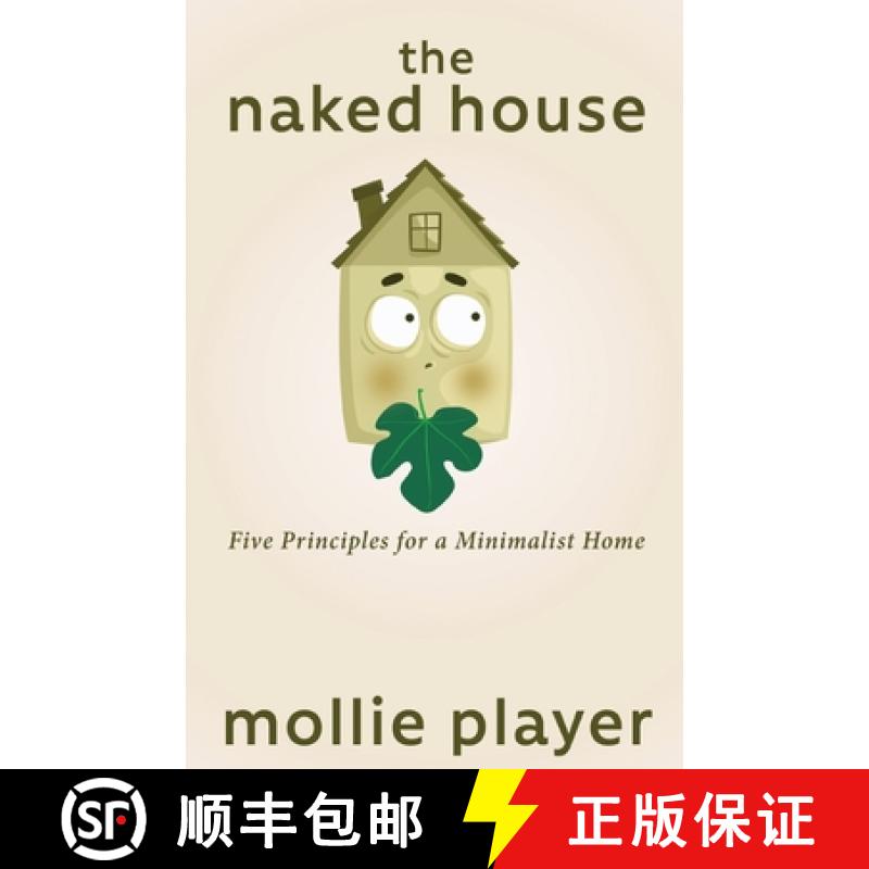 【3-4周达】The Naked House: Five Principles for a Minimalist Home [9784867509326]