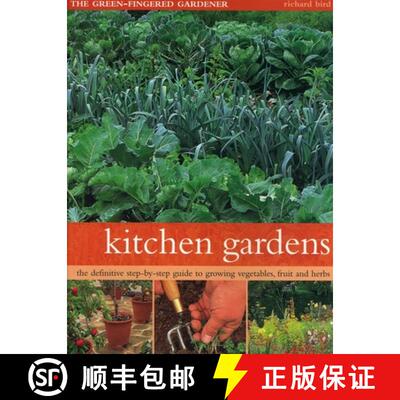 【3-4周达】Kitchen Gardens: The Green-Fingered Gardener: The Definitive Step-By-Step Guide to Growing... [9781846811432]