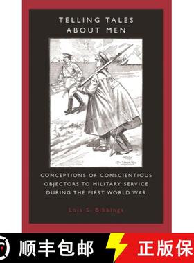 【3-4周达】Telling tales about men : Conceptions of conscientious objectors to military service durin... [9780719069239]
