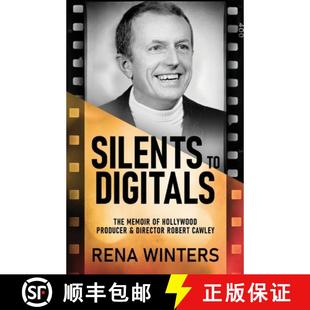 【3-4周达】Silents To Digitals: The Memoir Of Hollywood Producer & Director Robert Cawley [9784824166180]