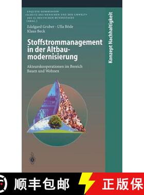 【3-4周达】Stoffstrommanagement in der Altbaumodernisierung: Akteurskooperationen im Bereich Bauen un... [9783540660514]