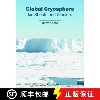 【3-4周达】Global Cryosphere: Ice Sheets and Glaciers [9781682863114]