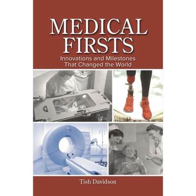 【4周达】Medical Firsts: Innovations and Milestones That Changed the World [9781440877339]