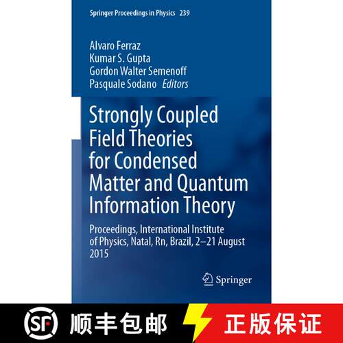 【3-4周达】Strongly Coupled Field Theories for Condensed Matter and Quantum Information Theory: Proce... [9783030354756]