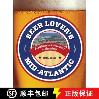 【3-4周达】Beer Lover's Mid-Atlantic : Best Breweries, Brewpubs & Beer Bars [9781493001552]