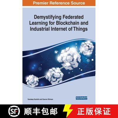 【3-4周达】Demystifying Federated Learning for Blockchain and Industrial Internet of Things [9781668437346]