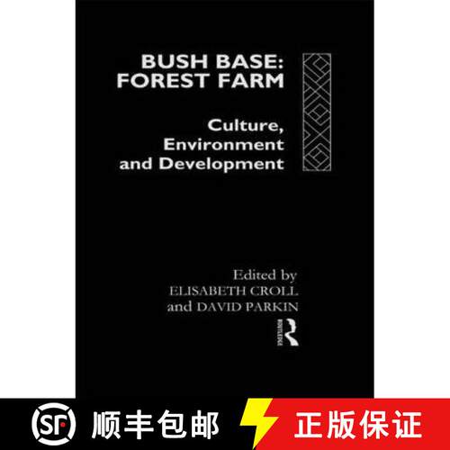 【3-4周达】精装 Bush Base, Forest Farm: Culture, Environment, and Development [9780415066563]
