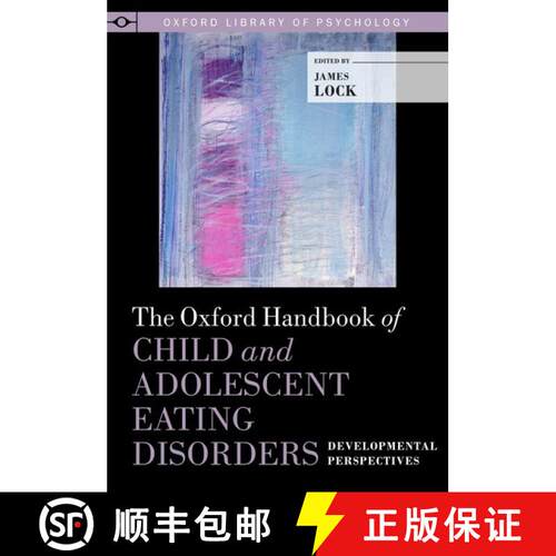 【3-4周达】精装 牛津儿童和青少年饮食失调手册  The Oxford Handbook of Child and Adolescent Eating Diso... [9780199744459]