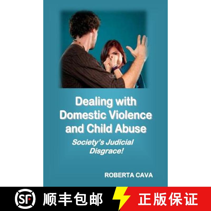 【3-4周达】Dealing with Domestic Violence and Child Abuse: Society's Judicial Disgrace [9780992340223]