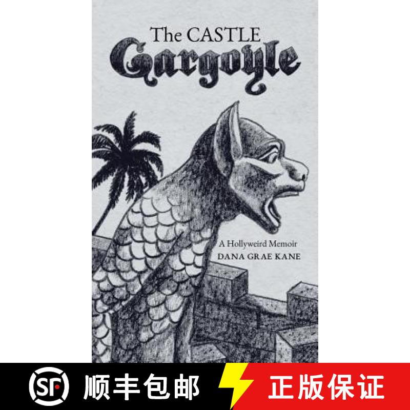 【3-4周达】The Castle Gargoyle: A Hollyweird Memoir [9781462408986]